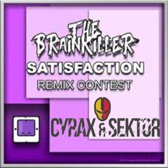 THE BRAINKILLER - SATISFACTION (CYRAX & SEKTOR RMX) GANADORES (THE WINNERS)