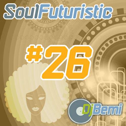 Soul Futuristic Mix #26