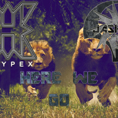Here We Go ft. Haypex ( Original Mix )