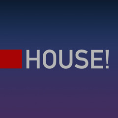House, Progressive House, House!