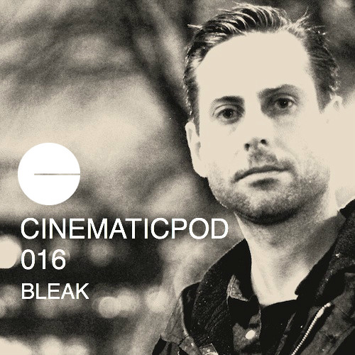 CINEMATICPOD 016 - BLEAK