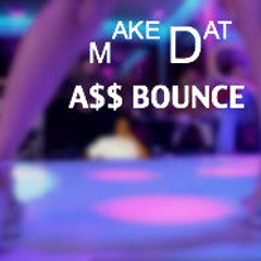 Make That Ass Bounce