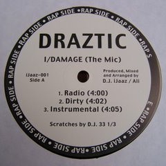 Draztic - I Damage (The Mic) (Dirty)
