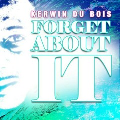 Kerwin DuBois - Forget About It [Cropover 2013]