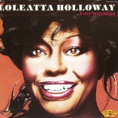 Loletta Holloway Remix  Edit Gery