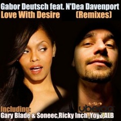 Gabor Deutsch feat. N'Dea Davenport : Love With Desire (riCkY inCh 'Nu:Soul' Remix)