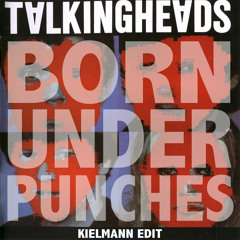 BORN UNDER PUNCHES - Kielmann edit
