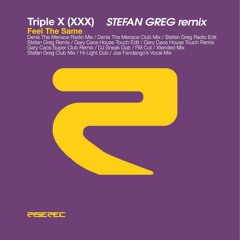 STEFAN GREG feel the same feat Triple x  club mix