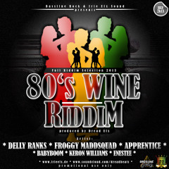 80'S WINE RIDDIM MEDLEY mixed by IrieEfx-2013