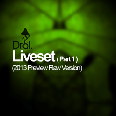 Drol. LiveSet 2013 - Part One