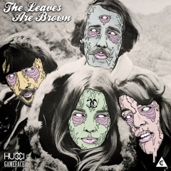 Hucci & GameFace - The Leaves Are Brown