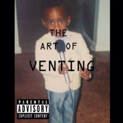 The Art Of Venting