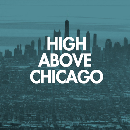 Fialta - High Above Chicago