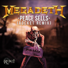 Megadeth - Peace Sells (Rocket remix)