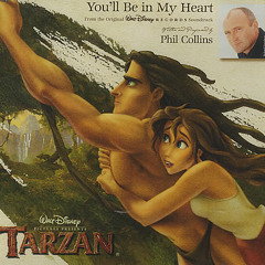 You'll Be In My Heart (Phil Collins Cover) (OST Tarzan)