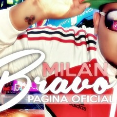 Milan Bravo "Te extraño"