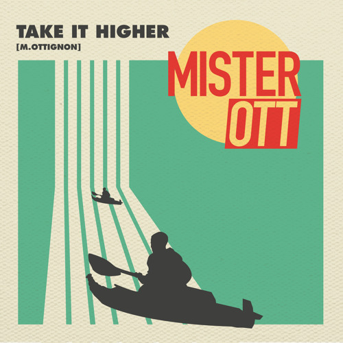 Take It Higher - Mister Ott