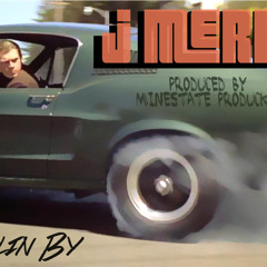 J-Merk "Rollin By"(Prod by MineState Produkz )