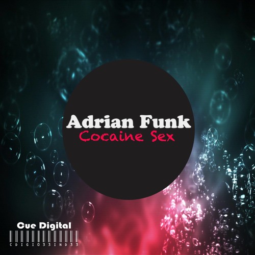 Adrian Funk - Cocaine Sex (MiKe MiKx Remix) [FREE DL]