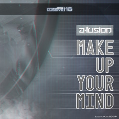 A-lusion - Make Up Your Mind (Radio Edit)