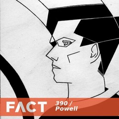 FACT mix 390 - Powell (Jul '13)