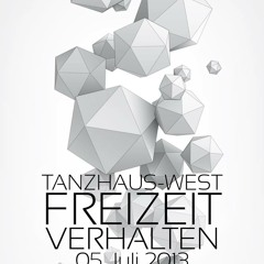 PIK-FEIN @ Freizeitverhalten ⎜ Tanzhaus West - Frankfurt ⎜ 05.07.13