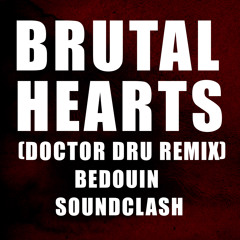 Bedouin Soundclash - Brutal Hearts (Doctor Dru Remix) Free Download now active!