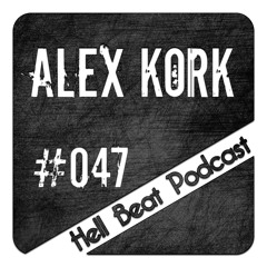 Alex Kork - Hell Beat Podcast #047