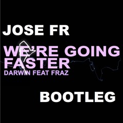 Darwin Feat Fraz   We're going Faster (JOSE FR Version)