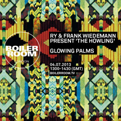 Glowing Palms 45 min Boiler Room mix