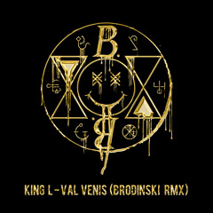King L - Val Venis (Brodinski Remix) [FREE DOWNLOAD]