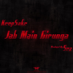 Jab Main Girunga Prod. By Sez