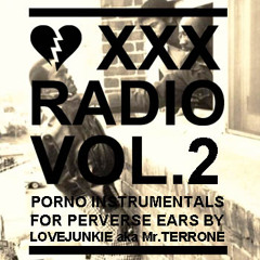 Love Junkie XXX Radio Vol​.​2_ Porno Instrumentals by Love Junkie aka Mr​.​T