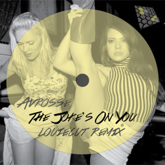Avrosse - The Joke's On You (Louie Cut Remix)