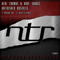 Neal Thomas & Anne Savage - Unfinished Business (Kujin - Fu Remix)