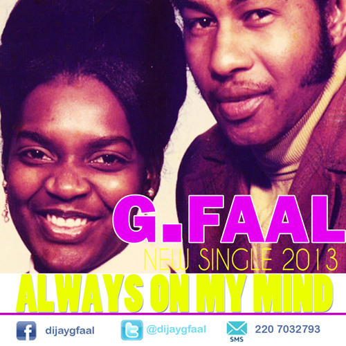 Gfaal- Always On My Mind (July 2013)BRAND NEW