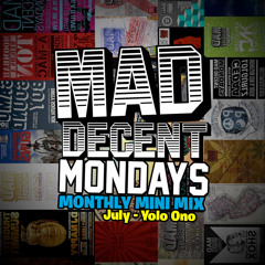 Mad Decent Monday Mini Mix (July)