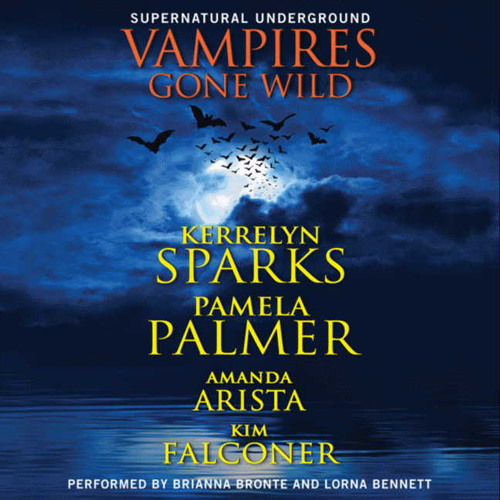 VAMPIRES GONE WILD by Kerrelyn Sparks, Pamela Palmer, Amanda Arista, and Kim Falconer