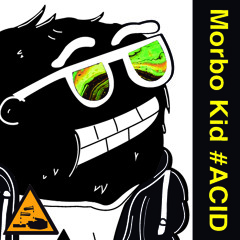 Morbo kid - AZID (Original mix)