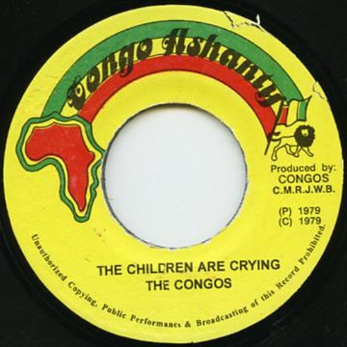 Stream The Congos - Children Crying/Open The Gate (Congo Ashanty) by ...