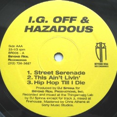 I.G. Off & Hazadous - This Aint Livin