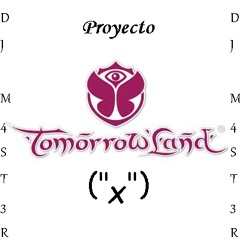 Mix Proyect Tomorrowland X - Dj M4st3r ♪♫ toxico ♪♫
