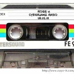 Ross H - Cyberjamz Radio 08.07.13