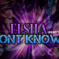 ELSHA FEAT TEEZY -I DONT KNOW IT