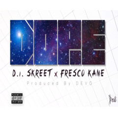 DOPE D.I.SKREET Ft FRESCO KANE