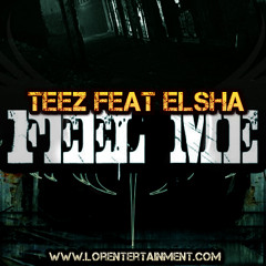 Teez Ft Elsha Feel Me