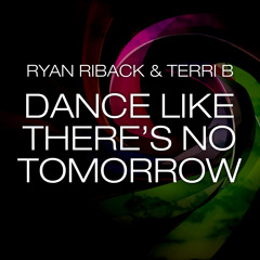 Dance Like There's No Tomorrow (Ryan Riback Remix)