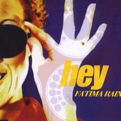 Fatima Rainey - Hey (Remix)