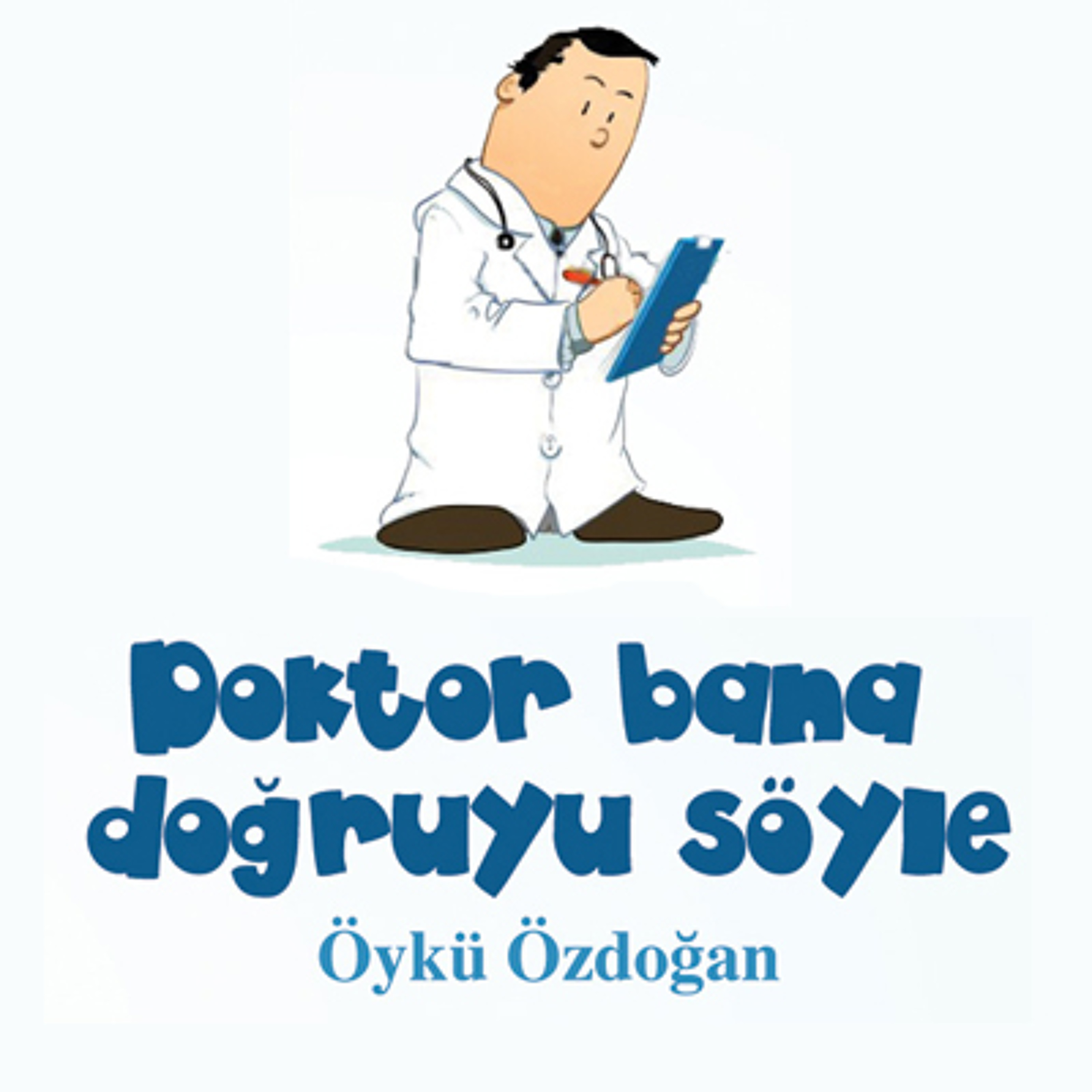 Doktor Bana Doğruyu Söyle