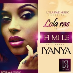 Lola Rae ft Iyanya - Fi Mi Le